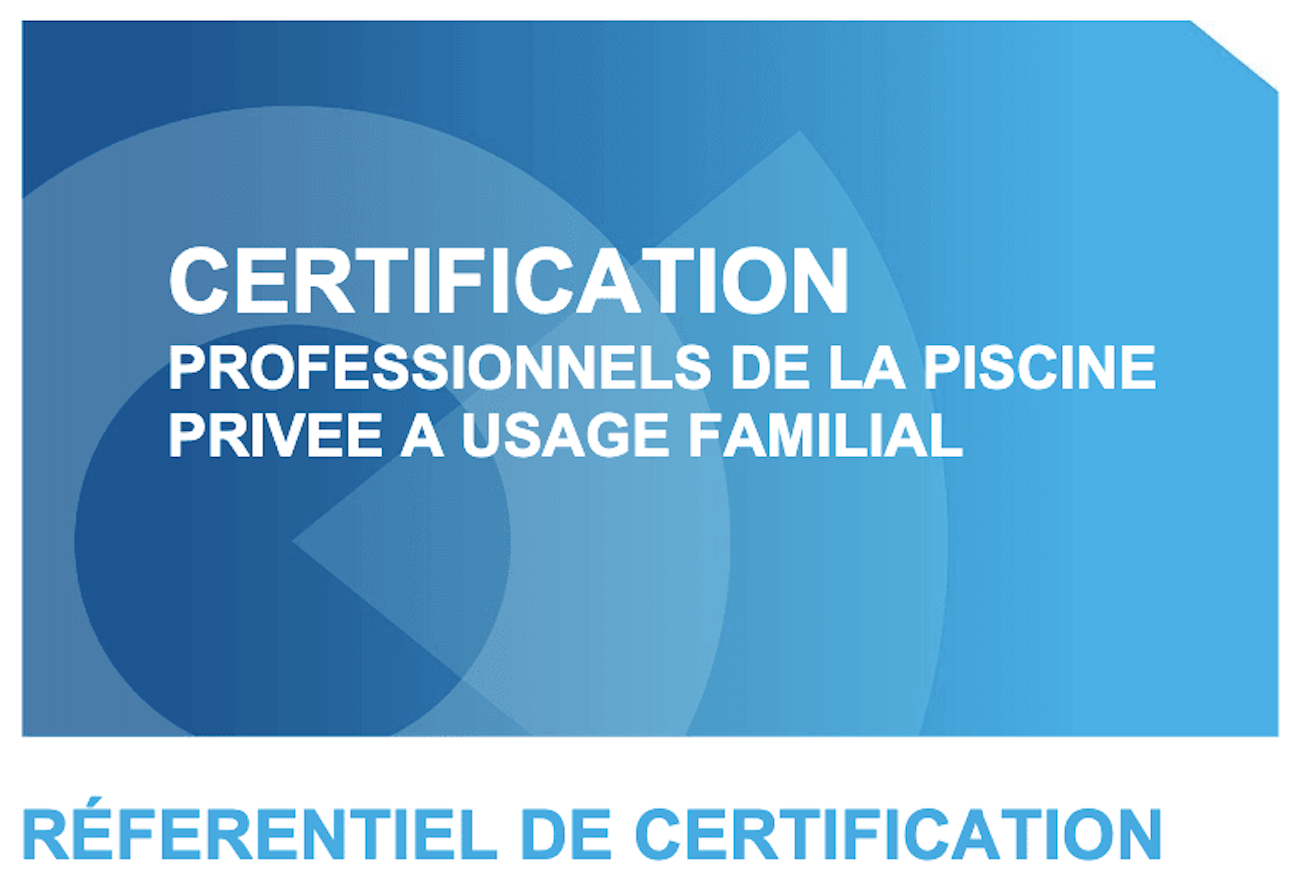 Référentiel de certification de Services Socotec "Professionnels de la piscine privée à usage familiale" dédiés aux constructeurs de piscines.